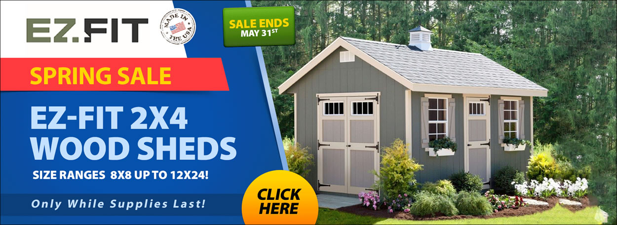 EZ-Fit Wood Sheds Sale - Sale Ends May 31st - Free Shipping